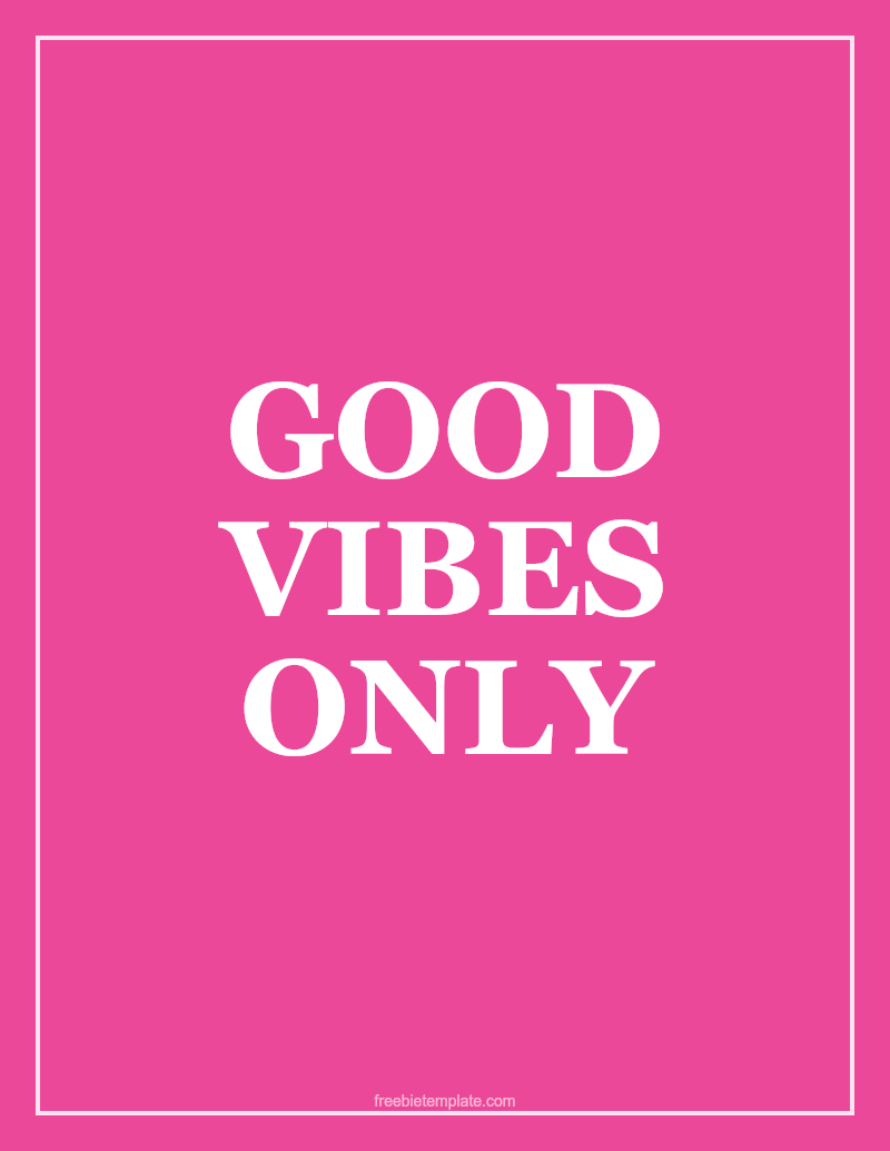 Good Vibes Only — Printable